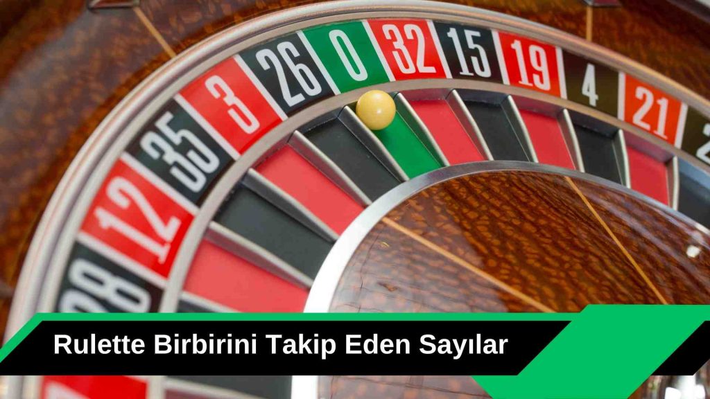 Rulette Birbirini Takip Eden Sayılar; Yeni Başlayanlara Efsane ve Gerçekler!