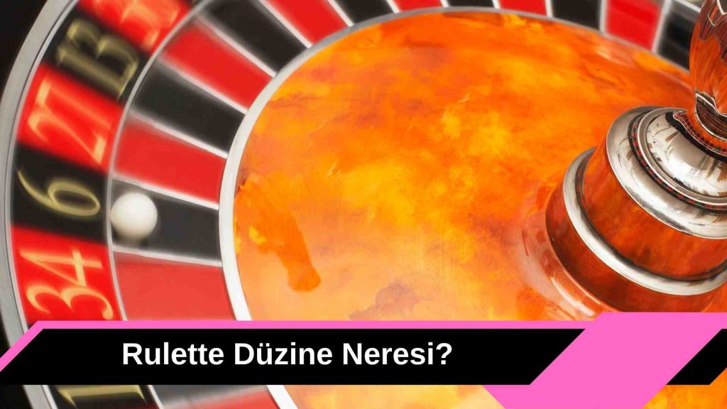Rulette Düzine Neresi; 12 Sayıyı Seç ve Kazanma Şansını Artır!